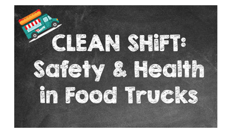 Clean SHiFT: Safety & Health in Food Trucks